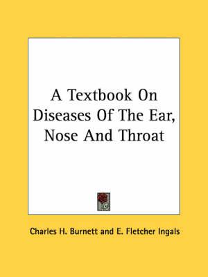 A Textbook On Diseases Of The Ear, Nose And Throat