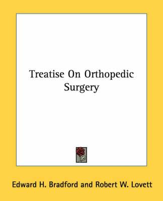 Treatise On Orthopedic Surgery
