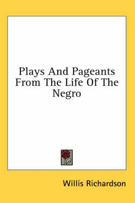 Plays and Pageants from the Life of the Negro