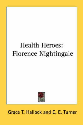 Health Heroes: Florence Nightingale