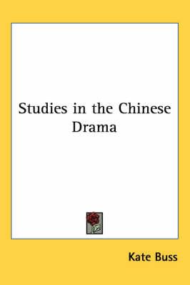 Studies in the Chinese Drama