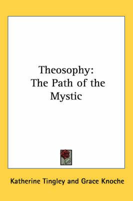 Theosophy: The Path of the Mystic