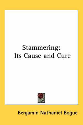 Stammering: Its Cause and Cure