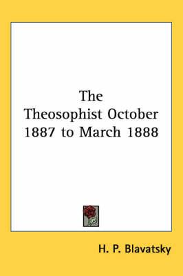 The Theosophist October 1887 to March 1888