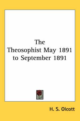 The Theosophist May 1891 to September 1891
