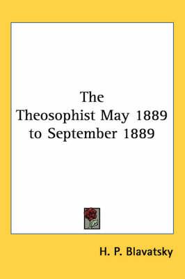 The Theosophist May 1889 to September 1889