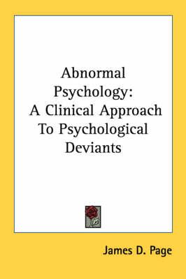 Abnormal Psychology: A Clinical Approach to Psychological Deviants