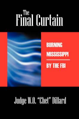 The Final Curtain: Burning Mississippi by the FBI