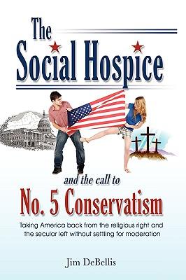 The Social Hospice: And the Call to No. 5 Conservatism