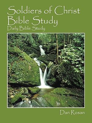 Soldiers of Christ Bible Study: Daily Bible Study