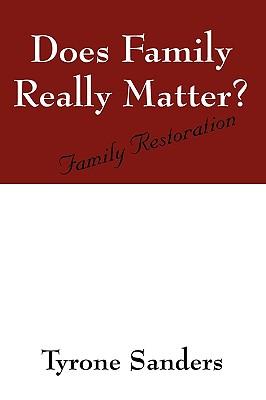 Does Family Really Matter?: Family Restoration