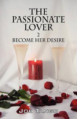 The Passionate Lover 2: Become Her Desire