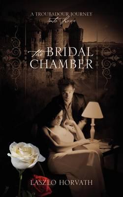 The Bridal Chamber: A Troubadour Journey Into Love