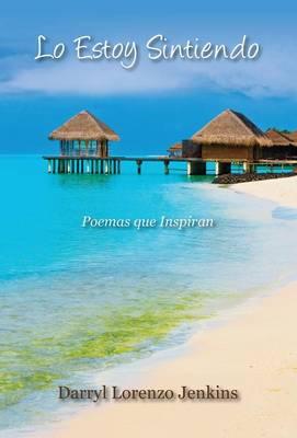 Lo Estoy Sintiendo: Poemas Que Inspiran