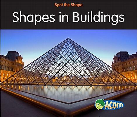 Shapes in Buildings