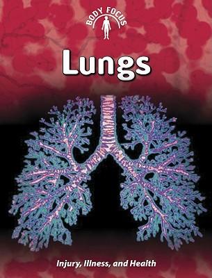 Lungs: Injury, Illness, and Health