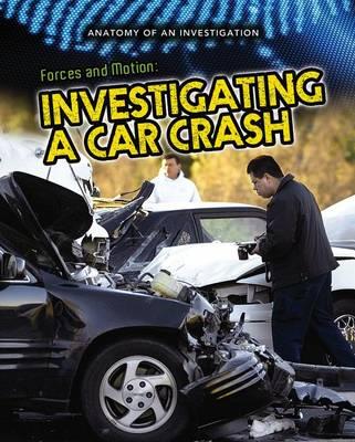 Forces and Motion: Investigating a Car Crash