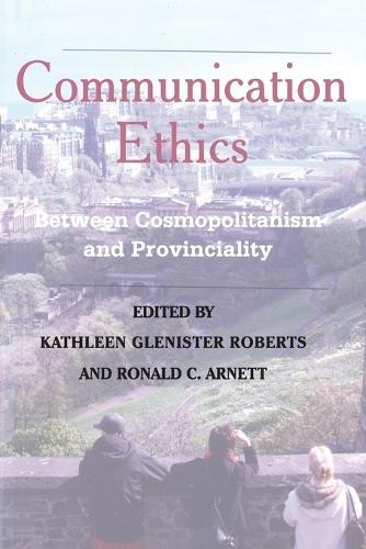 Communication Ethics: Between Cosmopolitanism and Provinciality