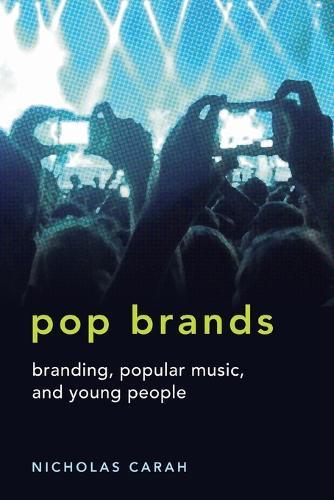 Pop Brands: Branding, Popular Music, and Young People