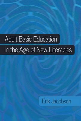 Adult Basic Education in the Age of New Literacies