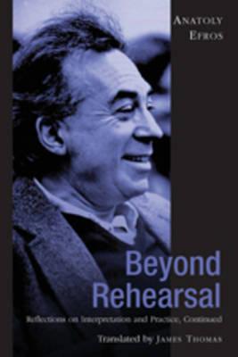 Beyond Rehearsal: Reflections on Interpretation and Practice, Continued