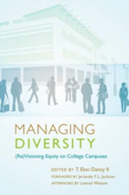 Managing Diversity: (Re)Visioning Equity on College Campuses