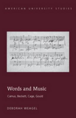 Words and Music: Camus, Beckett, Cage, Gould