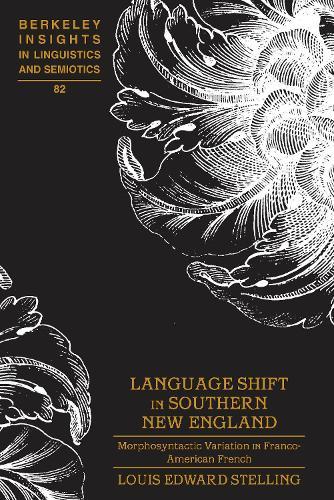 Language Shift in Southern New England: Morphosyntactic Variation in Franco-American French