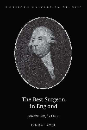 The Best Surgeon in England: Percivall Pott, 1713–88