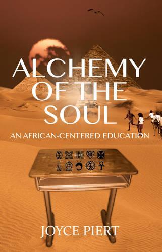 Alchemy of the Soul: An African-centered Education