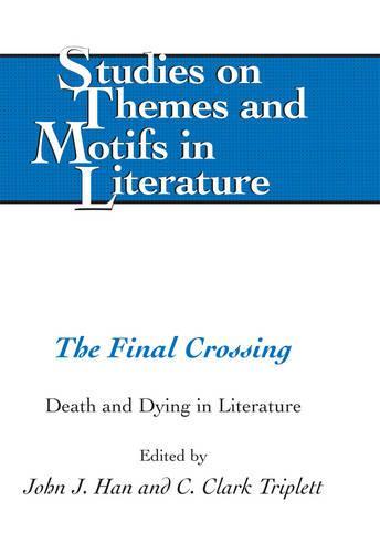 The Final Crossing: Death and Dying in Literature