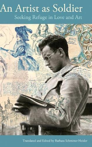 An Artist as Soldier: Seeking Refuge in Love and Art