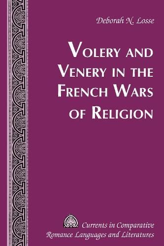 Volery and Venery in the French Wars of Religion