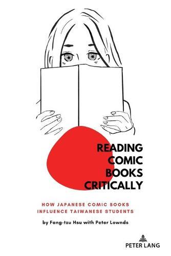 Reading Comic Books Critically: How Japanese Comic Books Influence Taiwanese Students