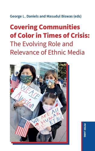Covering Communities of Color in Times of Crisis: The Evolving Role and Relevance of Ethnic Media