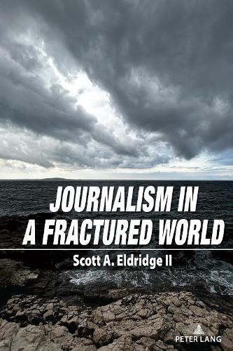 Journalism in a Fractured World