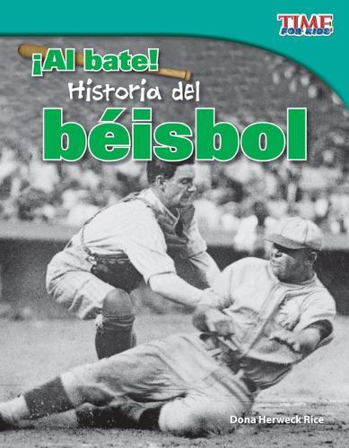 ¡Al bate!  Historia del béisbol