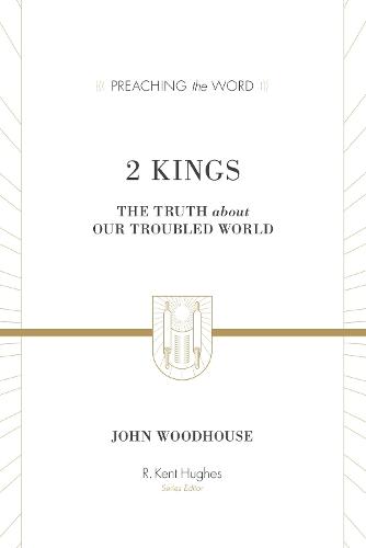 2 Kings: The Truth about Our Troubled World