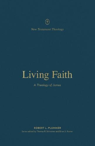 Living Faith: A Theology of James