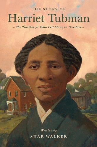 The Story of Harriet Tubman
