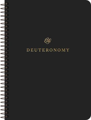 ESV Scripture Journal, Spiral-Bound Edition: Deuteronomy (Paperback)