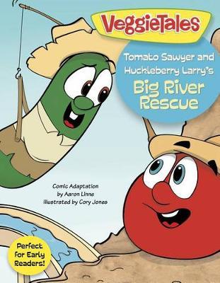 Tomato Sawyer And Huckleberry Larry'S Big River Rescue