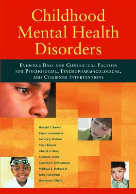 Childhood Mental Health Disorders: Evidence Base and Contextual Factors for Psychosocial, Psychopharmacological, and Combined Interventions