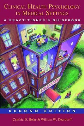 Clinical Health Psychology in Medical Settings: A Practitioner's Guidebook