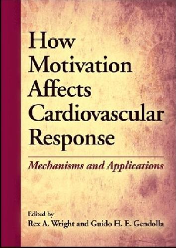 How Motivation Affects Cardiovascular Response: Mechanisms and Applications