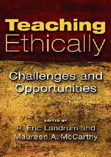 Teaching Ethically: Challenges and Opportunities