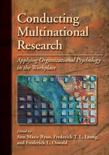 Conducting Multinational Research: Applying Organizational Psychology in the Workplace