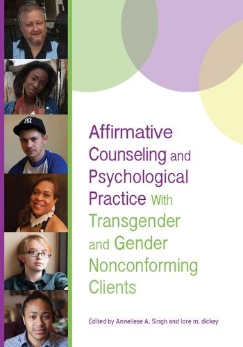 Affirmative Counseling and Psychological Practice with Transgender and Gender Nonconforming Clients