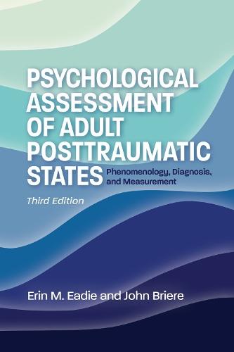 Psychological Assessment of Adult Posttraumatic States: Phenomenology, Diagnosis, and Measurement