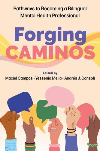 Forging Caminos: Pathways to Becoming a Bilingual Mental Health Professional